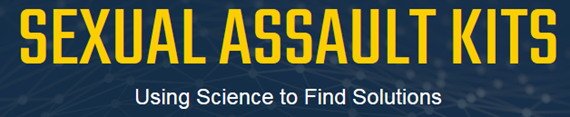 sak-banner-for-bottom-of-page.png Sexual Assault Kits: Using Science to Find Solutions