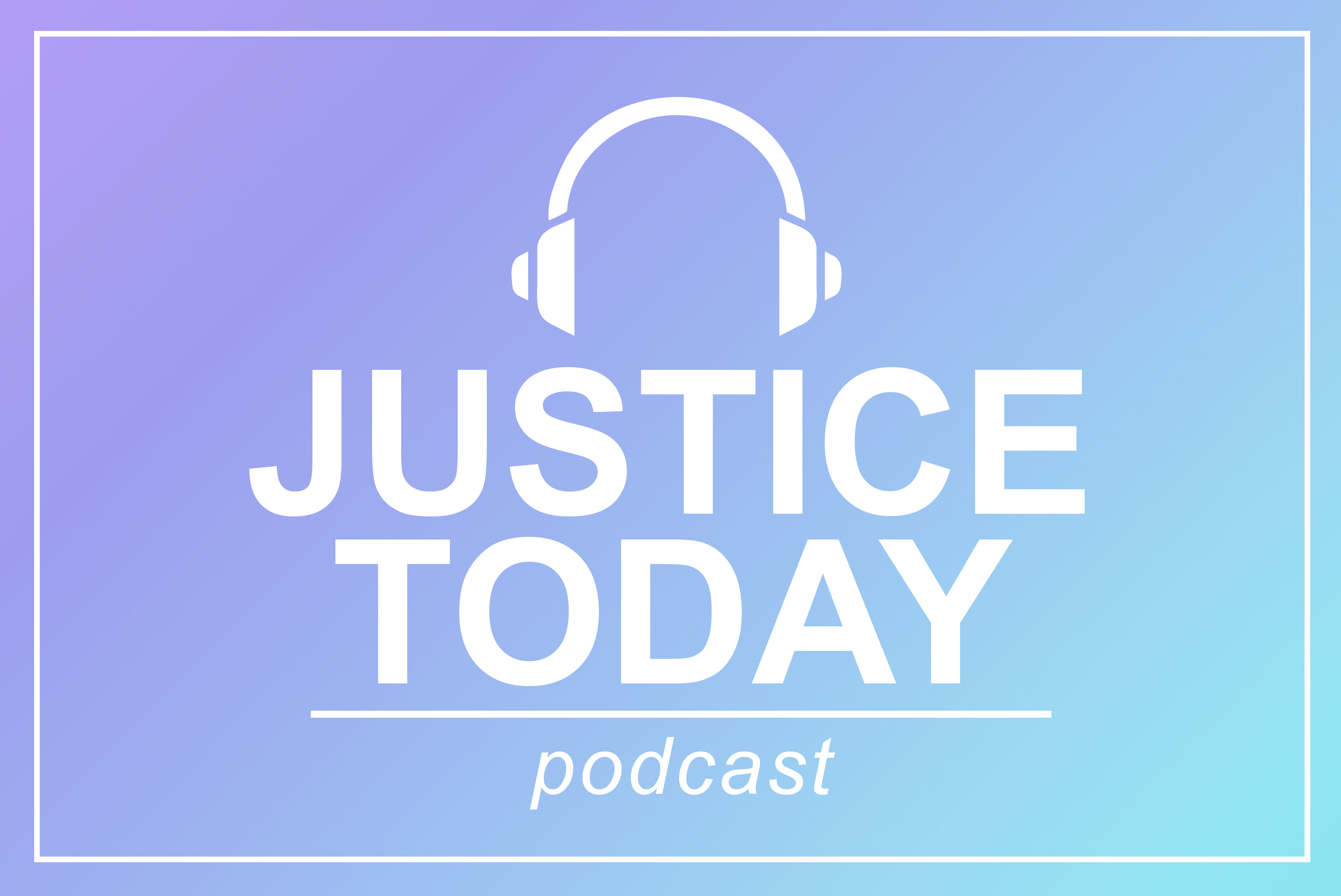 https://www.ojp.gov/news/podcast Justice Today podcast