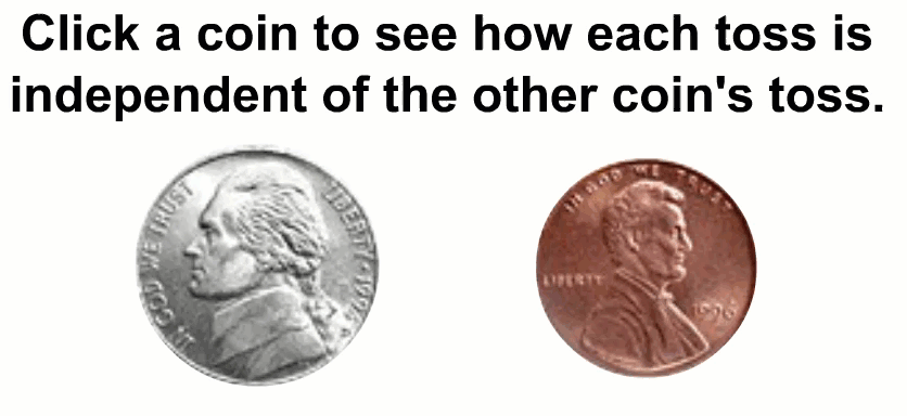 principles_of_dna_07_-_coin_toss.gif Animated image of a coin toss, a nickel on the left and a penny on the right