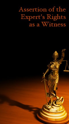 Assertion of the Expert's Rights as a Witness Assertion of the Expert's Rights as a Witness