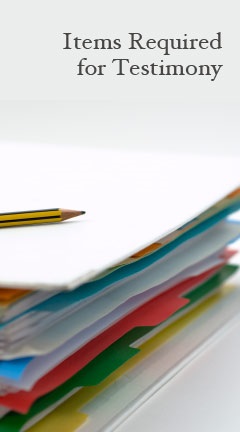 Items Required for Testimony Items Required for Testimony