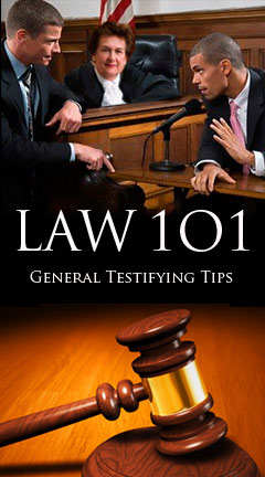 law101_general_testifying.jpg Photo collage of a lawyer and judge meeting at a witness stand and a courtroom gavel. Caption reads, 'Law 101: General Testifying Tips'