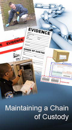 maintainingchainofcustody.jpg  Photo collage of a chain, evidence documents, and law enforcement agents