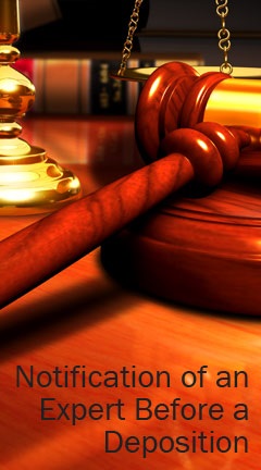 Notification of an Expert Before a Deposition Notification of an Expert Before a Deposition