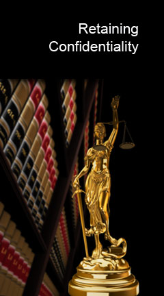 retainconfidentiality.jpg Photo of a law library and a statue of Lady Justice. Caption reads, 'Retaining Confidentiality'