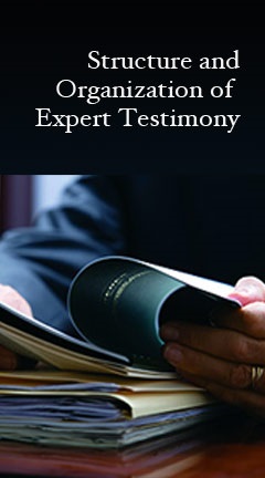 Structure and Organization of Expert Testimony Structure and Organization of Expert Testimony