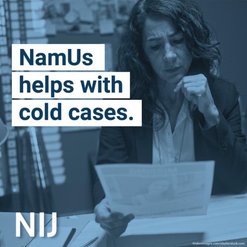 namus_toolkit_le_1200x1200_nij-2.jpg NamUs helps with cold cases.