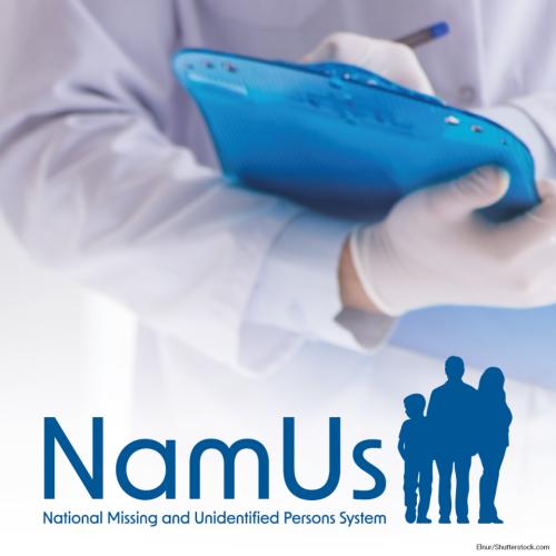 namus_toolkit_mec_1200x1200_namus-3.jpg National Missing and Unidentified Persons System (NamUs)