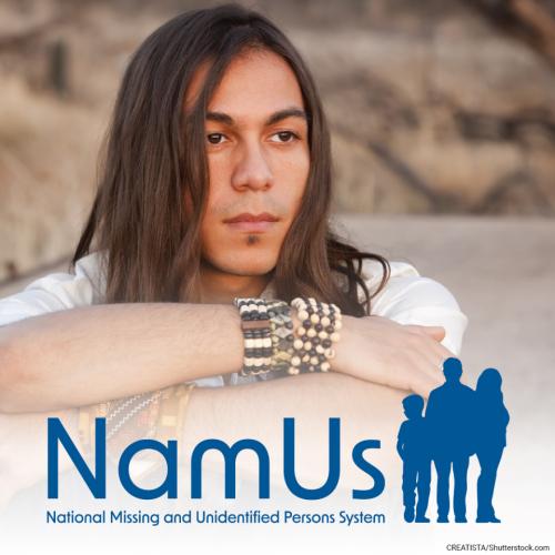 namus_toolkit_tribal_1080x1080_namus-1.jpg NamUs:  National Unidentified and Missing Persons System