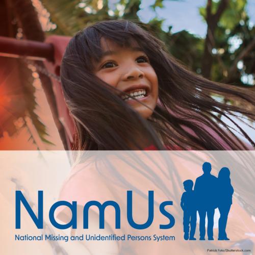 namus_toolkit_tribal_1200x1200_namus-3.jpg NamUs:  National Unidentified and Missing Persons System